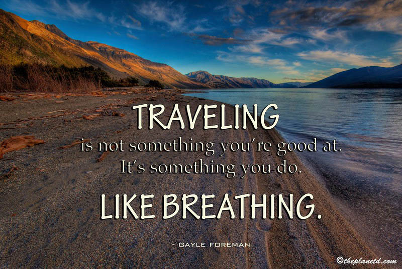 61 Best Travel Quotes - Inspiration in Photos | The Planet D