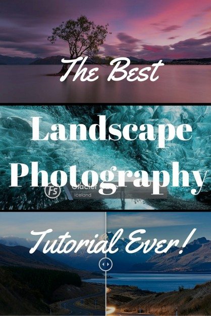 The Best Landscape photography tutorial