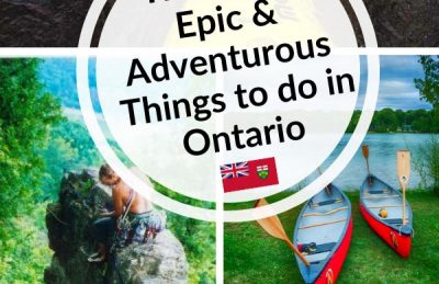 epic and adventurous things to do in Ontario Canada