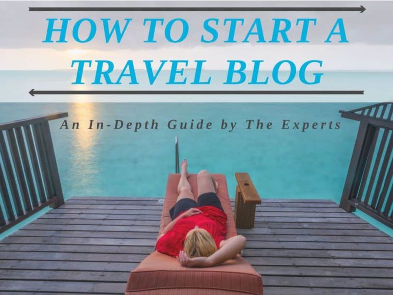 How to Start a Travel Blog in 11 Easy Steps