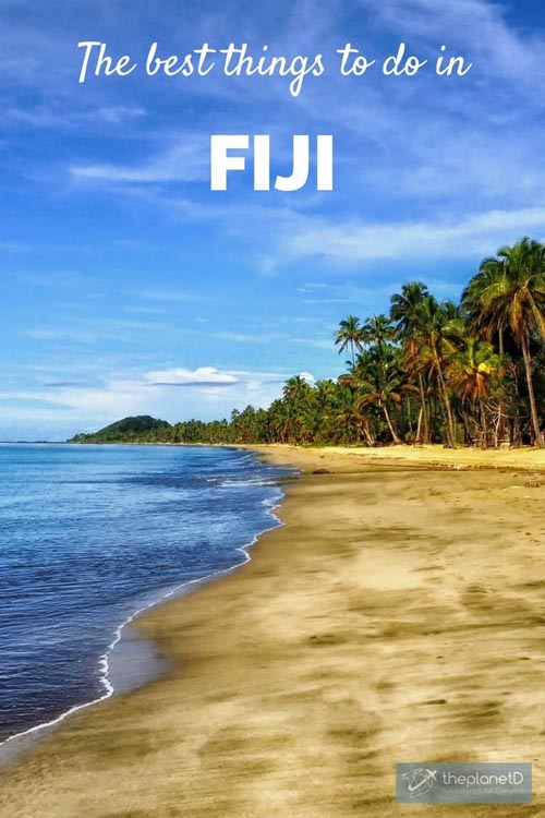 Things to do in Fiji - The Ultimate South Pacific Dream Trip | The Planet D