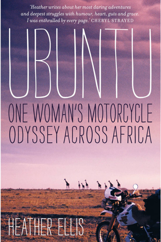 best travel books Ubuntu: One Woman’s Motorcycle Odyssey across Africa by Heather Ellis