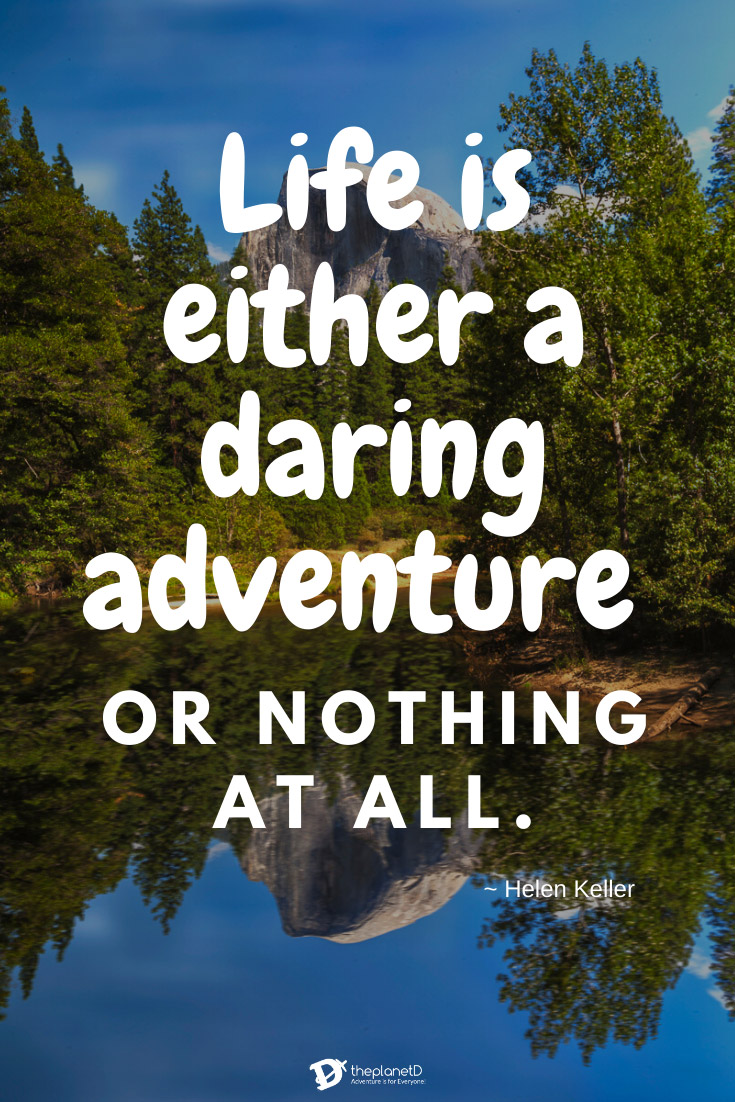 adventure travel quotes by Helen Keller - Life is either a daring adventure or nothing at all