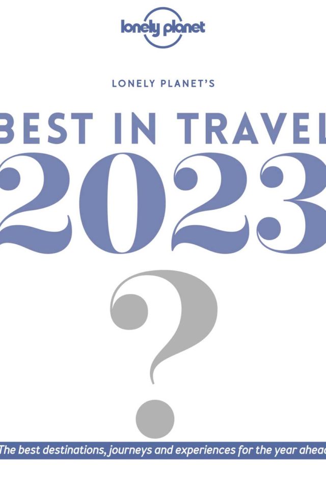 best travel books lonely planets best in travel 2023