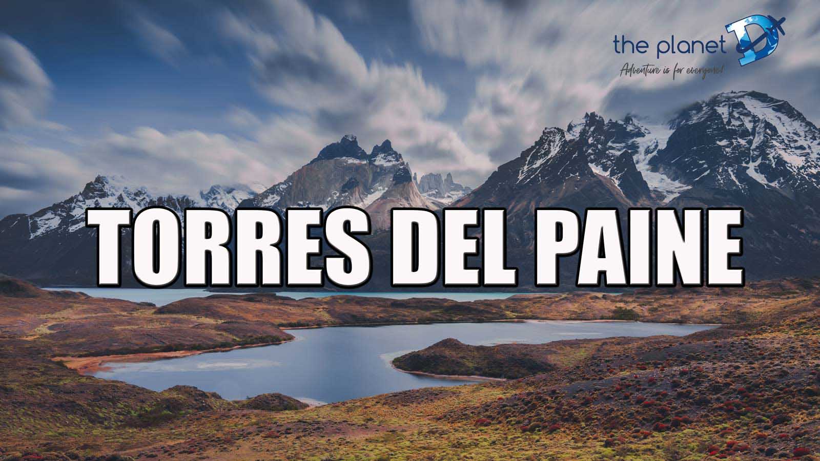 best hikes in the world torres del paine chile