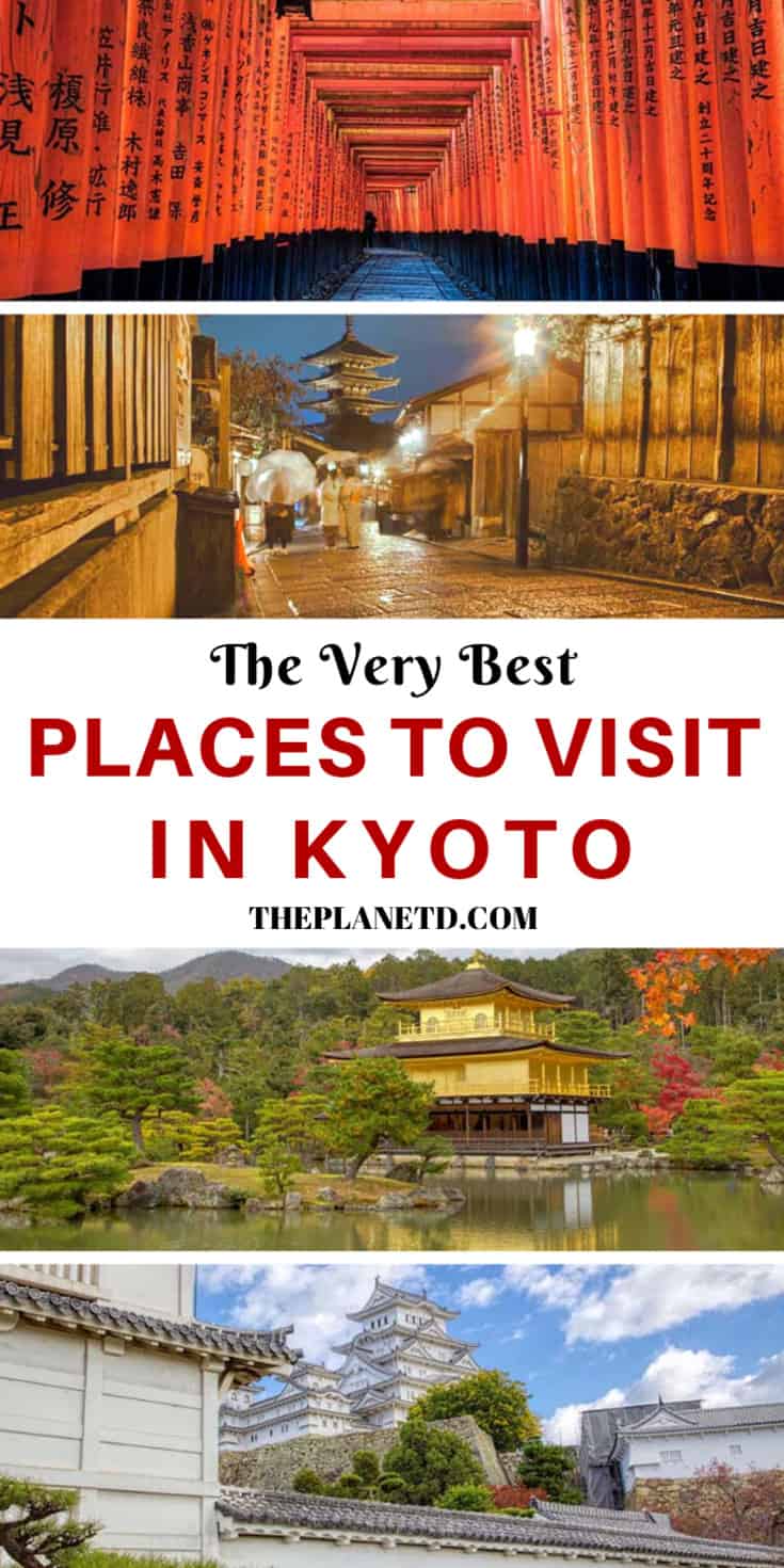 Must See Places to Visit in Kyoto, Japan | The Planet D