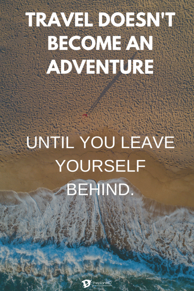 travel Adventure quotes for Instagram | travel doesn't become an adventure until you leave yourself behind