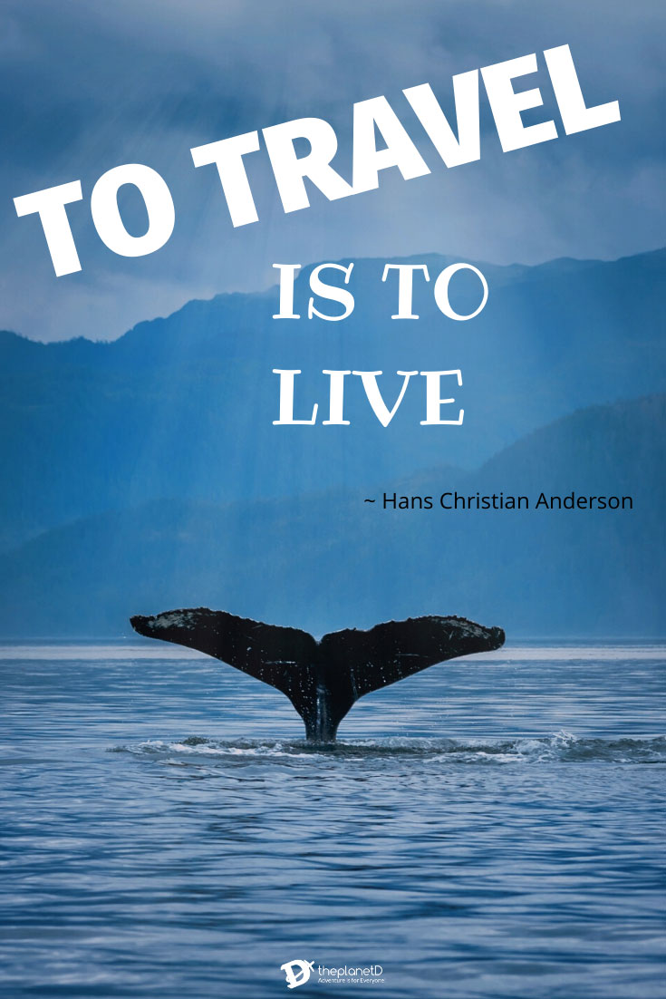 Travel Quotes - To Travel is to Live by Hans Christian Anderson