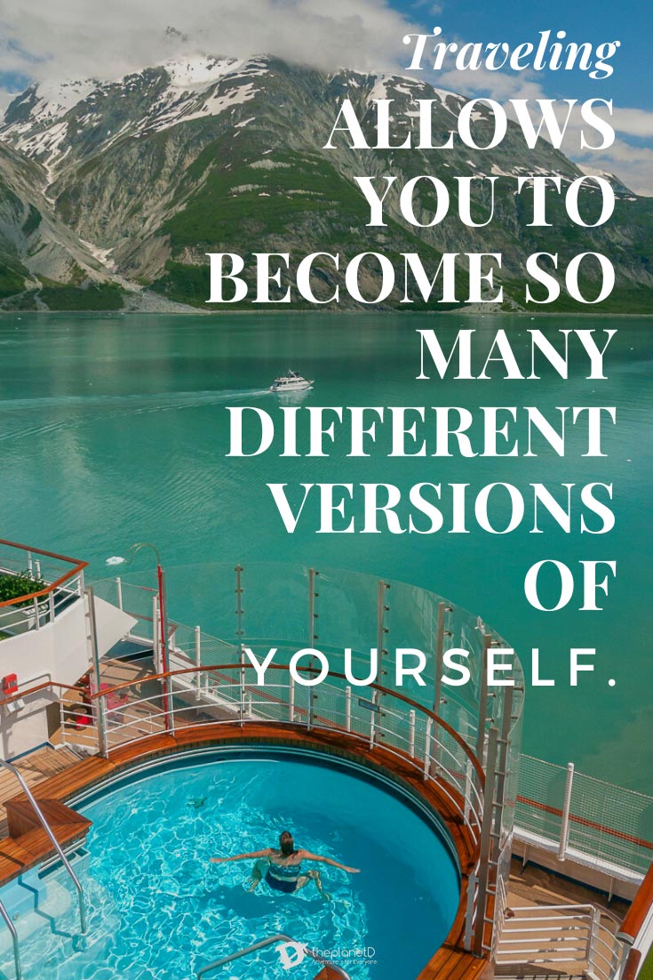 travel quotes - Traveling allows you to become so many different versions of yourself