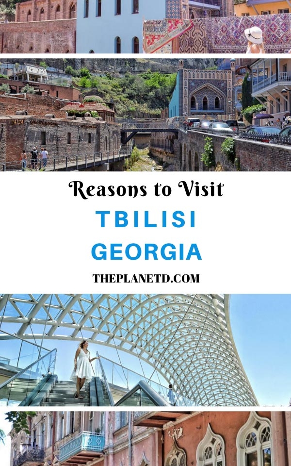 Reasons to visit Tbilisi Georgia