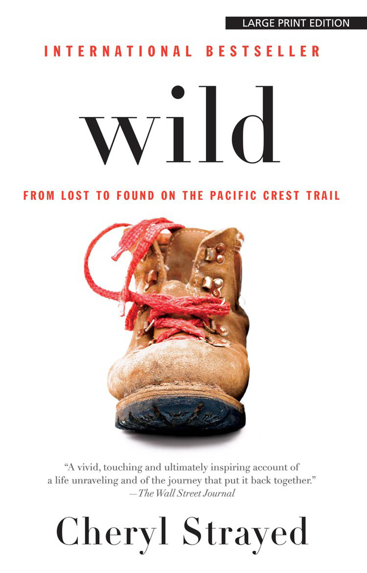 Wild - Lost and Found on the Pacific Coast Trail by Cheryl Strayed